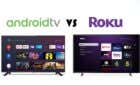Android TV vs Roku: What’s Different and Which Is Better? image