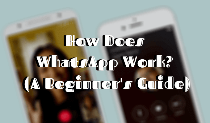 How Does WhatsApp Work? (A Beginner&#8217;s Guide) image 1